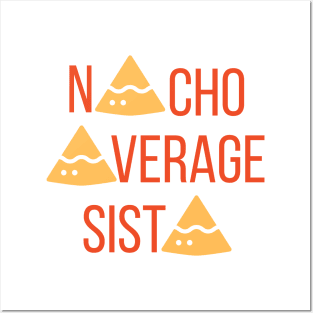 Nacho Average Sista Posters and Art